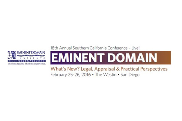 SULLIVAN, WORKMAN & DEE LLP ATTORNEYS AMONG FACULTY AT 18TH ANNUAL EMINENT DOMAIN CONFERENCE